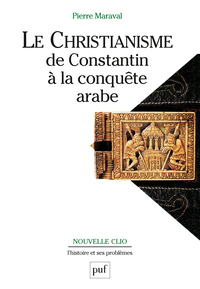 Picture of Le christianisme, de Constantin à la conquête arabe