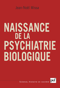 Picture of Naissance de la psychiatrie biologique