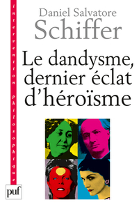 Picture of Le dandysme, dernier éclat d'héroïsme