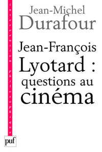 Picture of Jean-François Lyotard : questions au cinéma