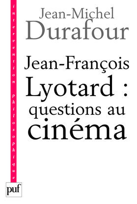 Image de Jean-François Lyotard : questions au cinéma