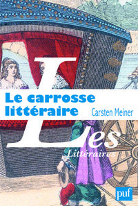 Image de Le carrosse littéraire et l'invention du hasard