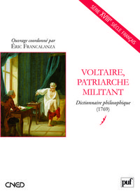 Image de Voltaire, patriarche militant. Dictionnaire philosophique (1769)