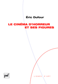 Picture of Le cinéma d'horreur et ses figures