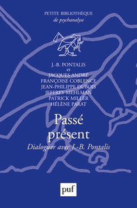 Picture of Passé présent. Dialoguer avec J.-B. Pontalis