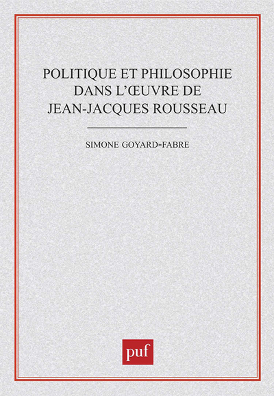 Image de Politique et philosophie dans l'œuvre de Jean-Jacques Rousseau