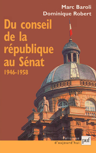 Picture of Du Sénat au Sénat : le Conseil de la République 1946-1958