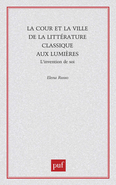 Image de La cour et la ville de la littérature classique aux lumières