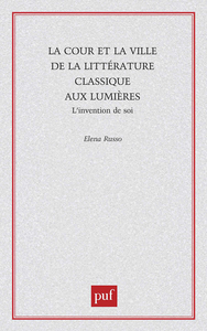 Image de La cour et la ville de la littérature classique aux lumières