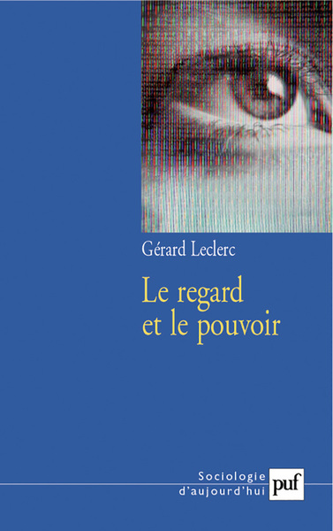 Image de Le regard et le pouvoir