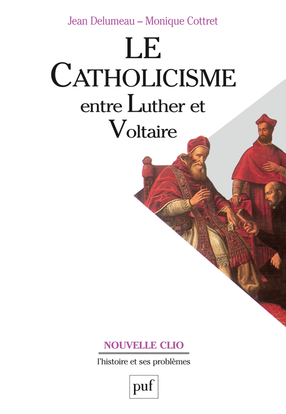 Image de Le catholicisme entre Luther et Voltaire