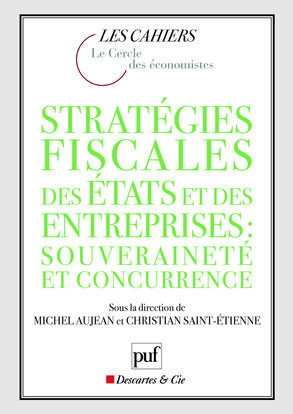 Picture of Stratégies fiscales des États et des entreprises : souveraineté et concurrence