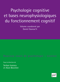 Image de Psychologie cognitive et bases neurophysiologiques du fonctionnement cognitif