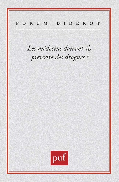 Image de Les médecins doivent-ils prescrire des drogues ?