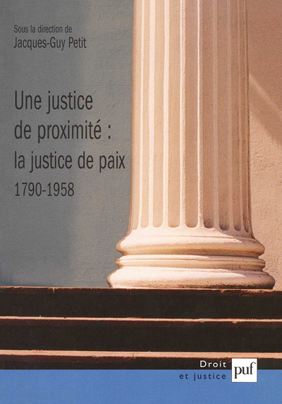 Picture of Une justice de proximité : la Justice de paix, 1790-1958