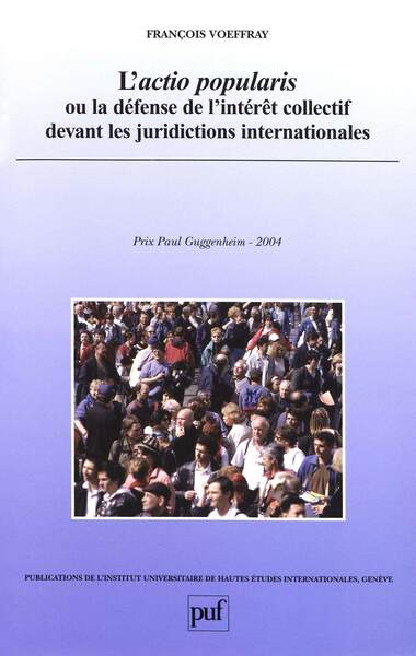 Picture of actio popularis ou la défense de l'intérêt collectif devant les juridictions internationales