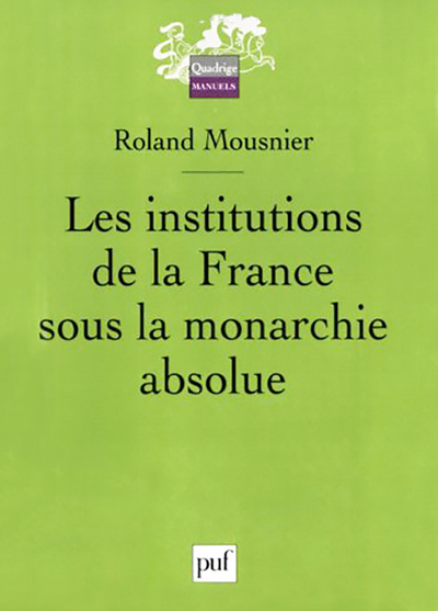Image de Les institutions de la France sous la monarchie absolue