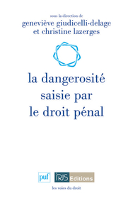 Picture of La dangerosité saisie par le droit pénal