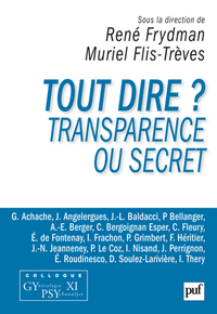 Image de Tout dire ? Transparence ou secret