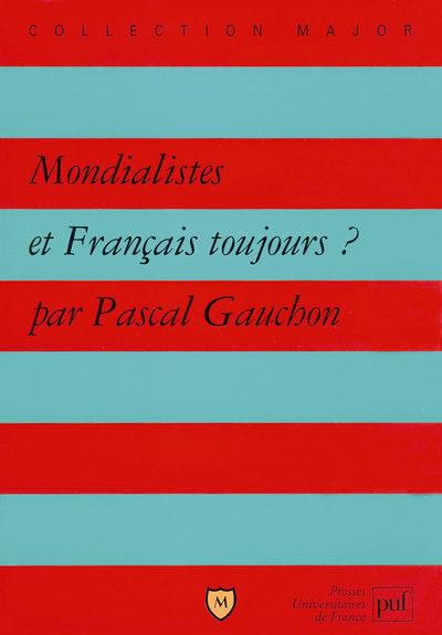 Picture of Mondialistes et Français toujours ?