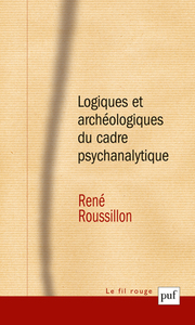 Image de Logiques et archéologiques du cadre psychanalytique