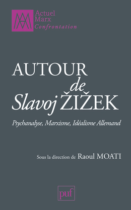 Image de Autour de Slavoj Žižek. Psychanalyse, marxisme, idéalisme allemand