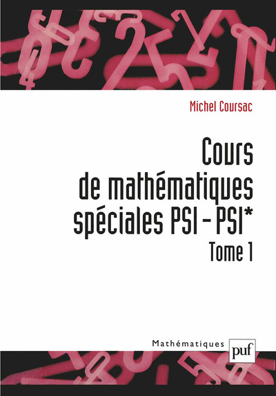 Picture of Cours de mathématiques spéciales PSI-PSI*. Tome 1