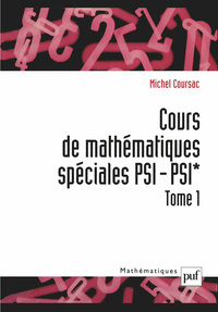 Picture of Cours de mathématiques spéciales PSI-PSI*. Tome 1