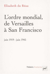 Picture of L'ordre mondial, de Versailles à San Francisco (juin 1919 - juin 1945)