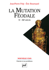 Image de La mutation féodale (Xe-XIIe siècle)