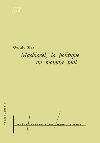 Picture of Machiavel. La politique du moindre mal