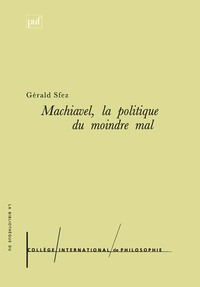 Picture of Machiavel. La politique du moindre mal