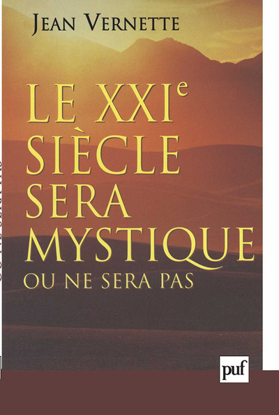 Image de Le XXIe siècle sera mystique ou ne sera pas