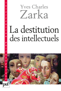 Picture of La destitution des intellectuels et autres réflexions intempestives