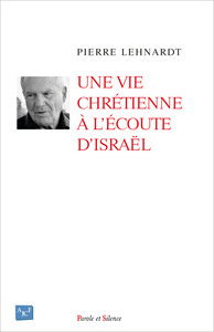 Image de Une vie chrétienne à l'écoute d'Israël