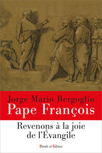 Picture of Revenons à la joie de l'Evangile