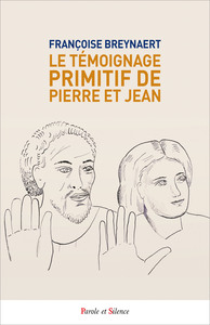 Image de Le témoignage primitif de Pierre et Jean.