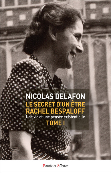 Image de Le secret d'un être Rachel Bespaloff (1895-1949) TOME 1