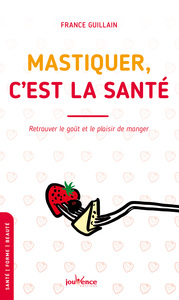 Image de Mastiquer, c'est la santé