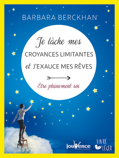 Picture of Je lache mes croyances limitantes et j'exauce mes rêves