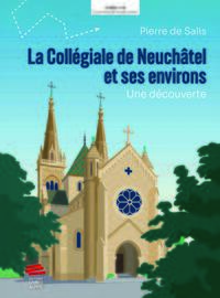 Image de La Collégiale de Neuchâtel et ses environs