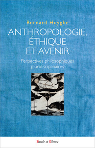 Image de ANTHROPOLOGIE,ETHIQUE ET AVENIR