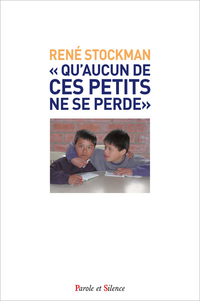 Picture of « Qu'aucun de ces petits ne se perde »