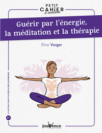 Picture of Guérir par l'énergie, la méditation et la thérapie
