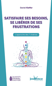 Picture of Satisfaire ses besoins, se libérer de ses frustrations
