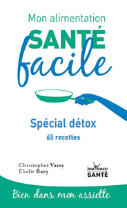 Image de Mon alimentation santé facile Spécial détox