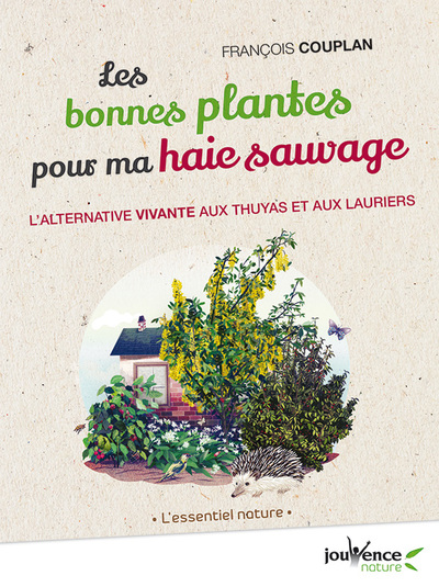 Image de Les bonnes plantes pour ma haie sauvage