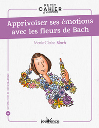 Picture of Apprivoiser ses émotions avec les fleurs de Bach