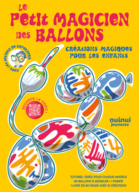 Picture of Le petit magicien des ballons - Créations magiques pour les enfants