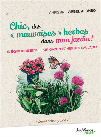 Image de Chic, des "mauvaises" herbes dans mon jardin !
